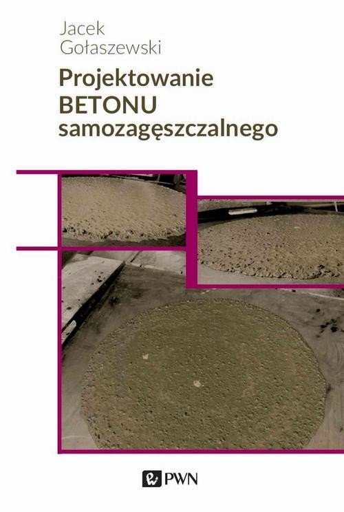 okładka Projektowanie betonu samozagęszczalnego ebook | epub, mobi | Jacek Gołaszewski