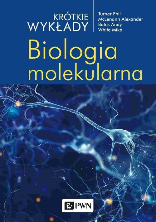 okładka Krótkie wykłady. Biologia molekularna ebook | epub, mobi | Alexander Mclenann, Andy Bates, Phil Turner