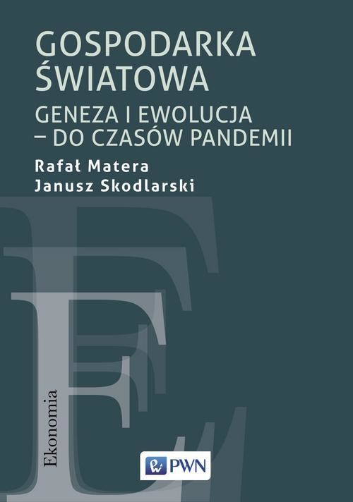 okładka Gospodarka światowa ebook | epub, mobi | Rafał Matera, Janusz Skodlarski