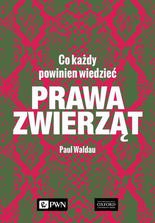 okładka Prawa zwierząt. Co każdy powinien wiedzieć ebook | epub, mobi | Paul Waldau