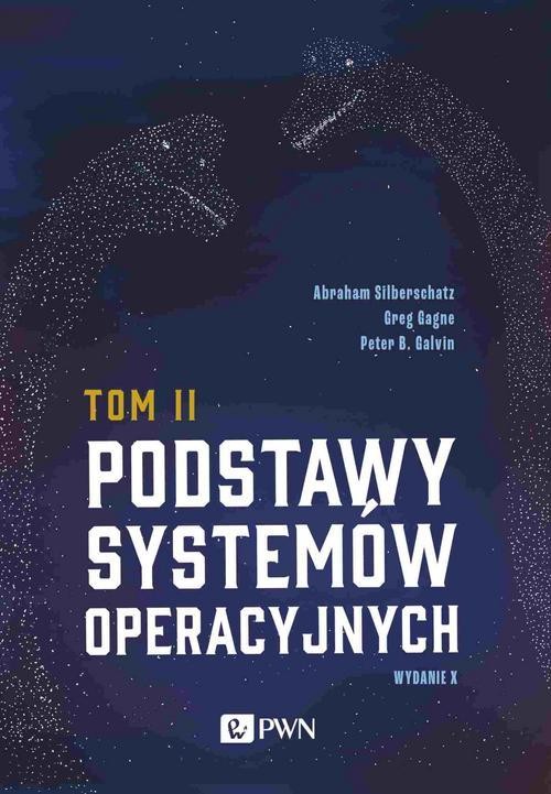 okładka Podstawy systemów operacyjnych Tom II ebook | epub, mobi | Abraham Silberschatz, Greg Gagne, Peter B. Galvin