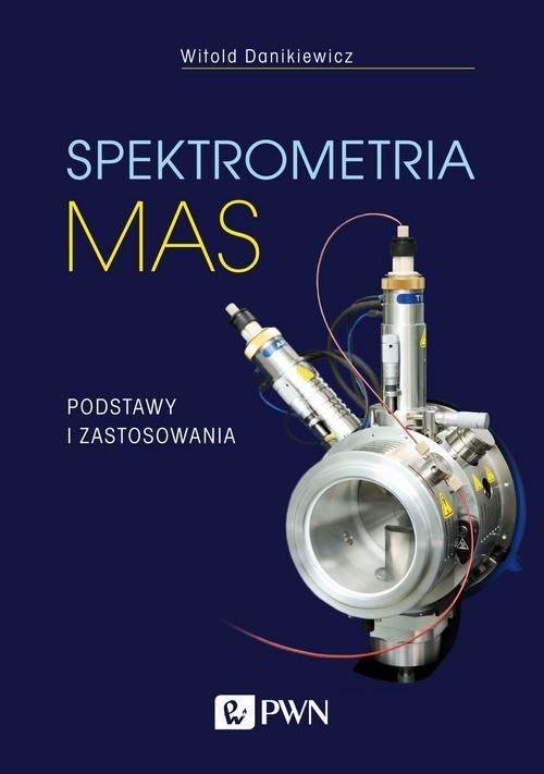 okładka Spektrometria mas ebook | epub, mobi | Witold Danikiewicz