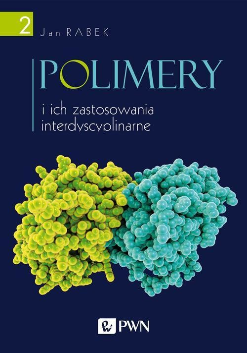 okładka Polimery i ich zastosowania interdyscyplinarne Tom 2 ebook | epub, mobi | Jan Rabek