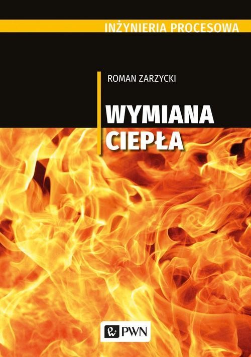 okładka Inżynieria procesowa. Wymiana ciepła ebook | epub, mobi | Roman Zarzycki