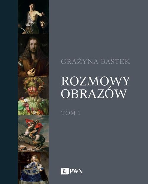 okładka Rozmowy obrazów, t. 1 ebook | epub, mobi | Grażyna Bastek