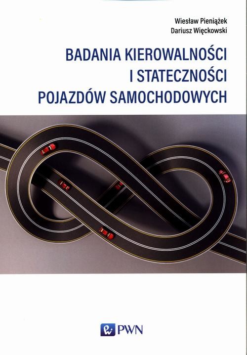 okładka Badania kierowalności i stateczności pojazdów samochodowych ebook | epub, mobi | Wiesław Pieniążek, Dariusz Więckowski