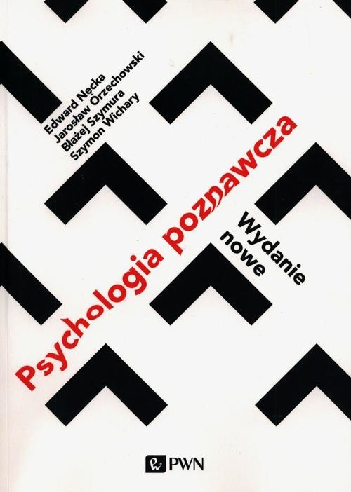 okładka Psychologia poznawcza ebook | epub, mobi | Edward Nęcka, Jarosław Orzechowski, Błażej Szymura