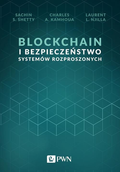 okładka Blockchain i bezpieczeństwo systemów rozproszonych ebook | epub, mobi | Opracowania Zbiorowe