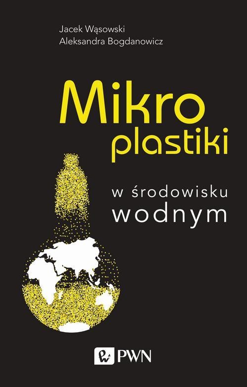 okładka Mikroplastiki w środowisku wodnym ebook | epub, mobi | Jacek Wąsowski, Aleksandra Bogdanowicz