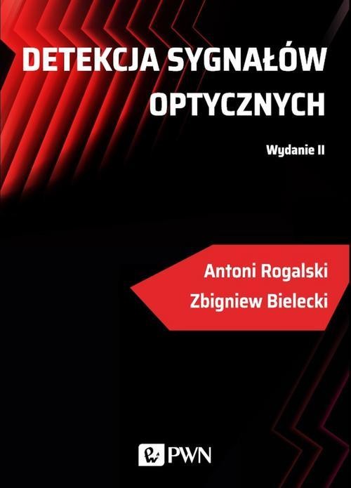 okładka Detekcja sygnałów optycznych ebook | epub, mobi | Zbigniew Bielecki, Antoni Rogalski
