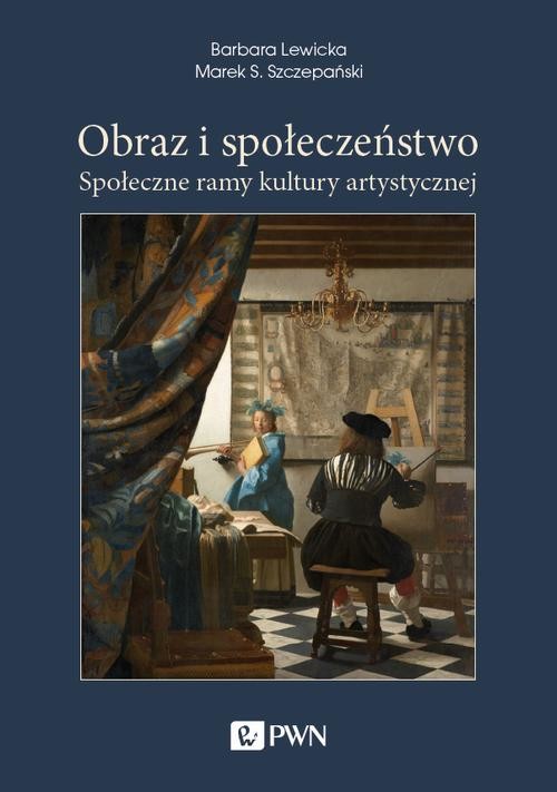 okładka Obraz i społeczeństwo. Społeczne ramy kultury artystycznej ebook | epub, mobi | Barbara Lewicka,