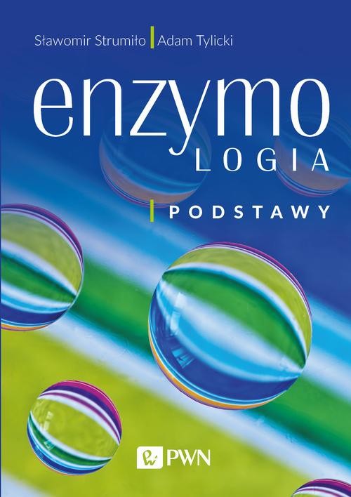 okładka Enzymologia. Podstawy ebook | epub, mobi | Sławomir Strumiło, Adam Tylicki