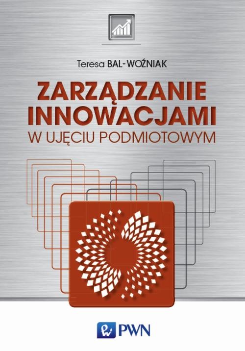 okładka Zarządzanie innowacjami w ujęciu podmiotowym ebook | epub, mobi | Teresa Bal-Woźniak