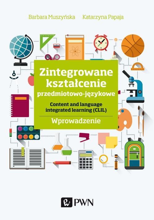 okładka Zintegrowane kształcenie przedmiotowo-językowe ebook | epub, mobi | Barbara Muszyńska, Katarzyna Papaja