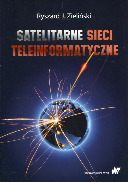 okładka Satelitarne sieci teleinformatyczne ebook | pdf | Ryszard J. Zieliński