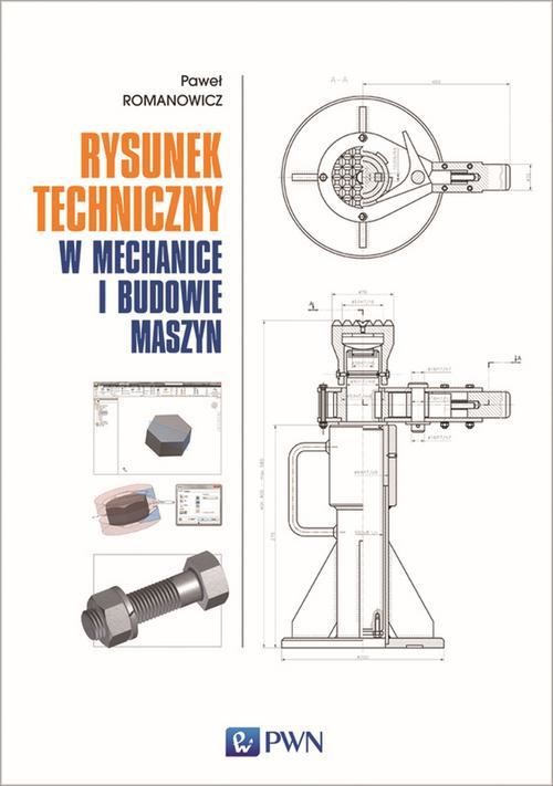 okładka Rysunek techniczny w mechanice i budowie maszyn ebook | pdf | Paweł Romanowicz