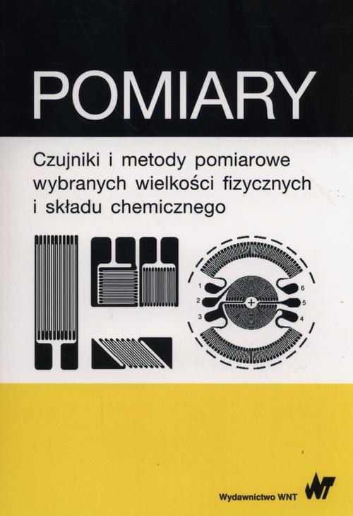 okładka Pomiary czujniki i metody pomiarowe wybranych wielkości fizycznych i składu chemicznego ebook | pdf