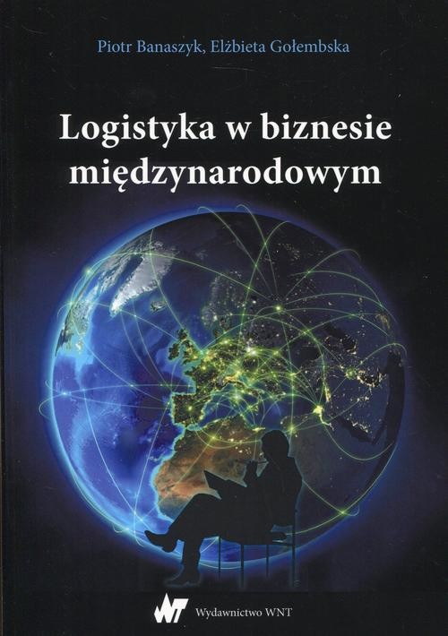 okładka Logistyka w biznesie międzynarodowym ebook | pdf | Piotr Banaszyk, Elżbieta Gołembska