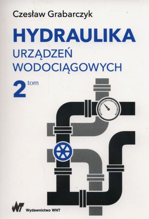 okładka Hydraulika urządzeń wodociągowych Tom 2 ebook | pdf | Czesław Grabarczyk