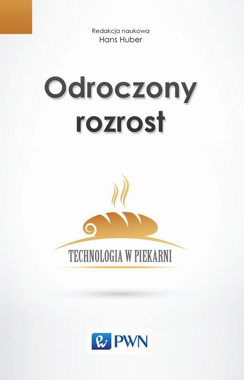 okładka Odroczony rozrost. Technologia w piekarni ebook | pdf