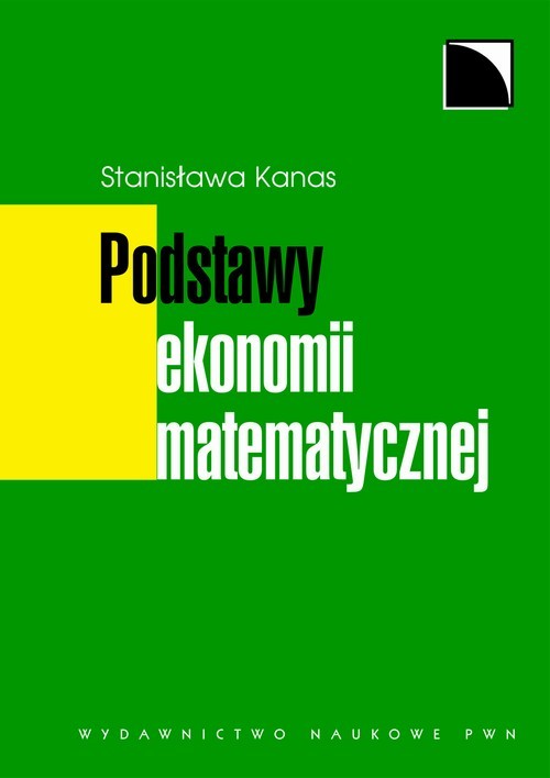 okładka Podstawy ekonomii matematycznej ebook | pdf | Stanisława Kanas