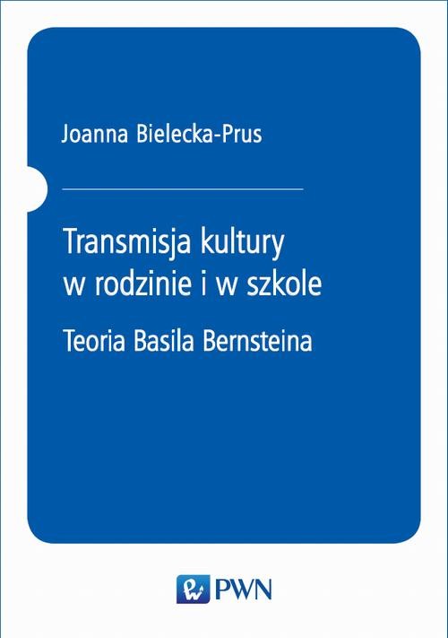 okładka Transmisja kultury w rodzinie i w szkole ebook | epub, mobi | Joanna Bielecka-Prus