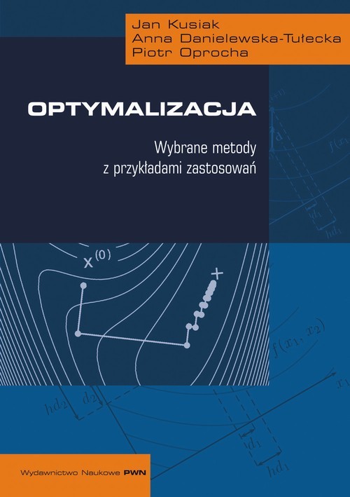 okładka Optymalizacja ebook | pdf | Anna Danielewska-Tułecka, Piotr Oprocha, Jan Kusiak