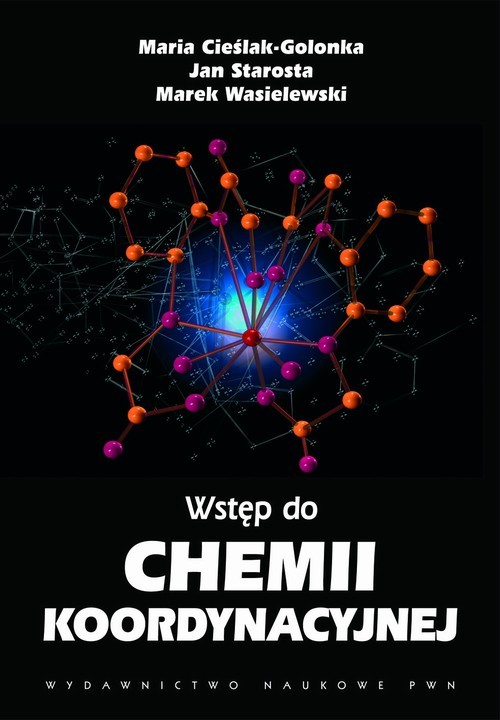 okładka Wstęp do chemii koordynacyjnej ebook | pdf | Marek Wasielewski, Maria Cieślak-Golonka, Jan Starosta