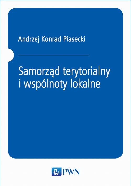 okładka Samorząd terytorialny i wspólnoty lokalne ebook | epub, mobi | Andrzej Konrad, Piasecki