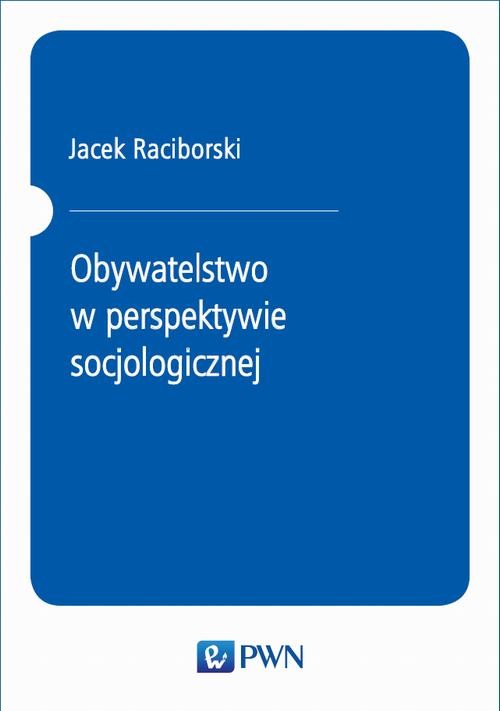 okładka Obywatelstwo w perspektywie socjologicznej ebook | epub, mobi | Jacek Raciborski