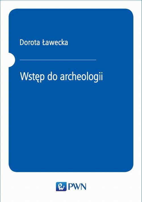 okładka Wstęp do archeologii ebook | epub, mobi | Dorota Ławecka