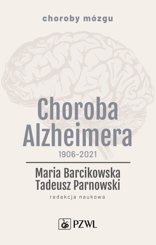 okładka Choroba Alzheimera 1906-2021 ebook | epub, mobi | Opracowania Zbiorowe