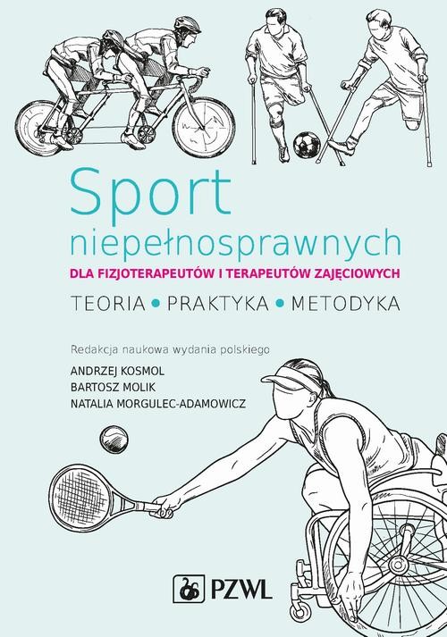 okładka Sport niepełnosprawnych dla fizjoterapeutów i terapeutów zajęciowych ebook | epub, mobi | Opracowania Zbiorowe