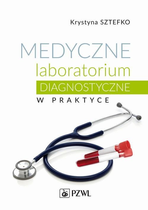 okładka Medyczne laboratorium diagnostyczne w praktyce ebook | epub, mobi | Krystyna Sztefko