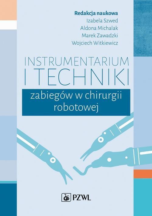 okładka Instrumentarium i techniki zabiegów w chirurgii robotowej ebook | epub, mobi