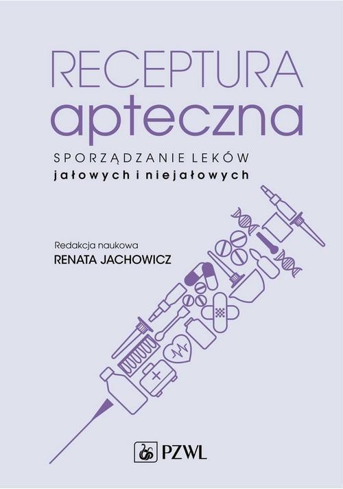 okładka Receptura apteczna. Sporządzanie leków jałowych i niejałowych ebook | epub, mobi
