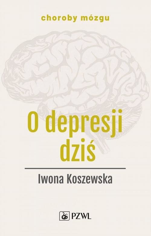 okładka O depresji dziś ebook | epub, mobi | Iwona Koszewska