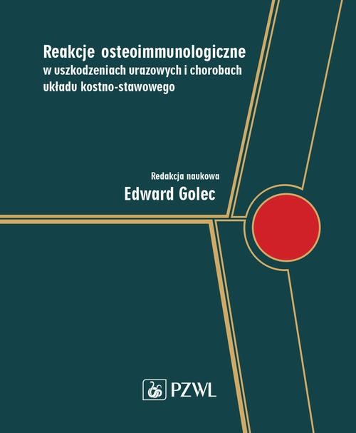 okładka Reakcje osteoimmunologiczne w uszkodzeniach urazowych i chorobach układu kostno-stawowego ebook | epub, mobi