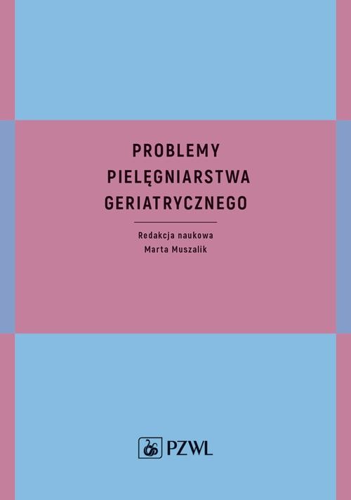 okładka Problemy pielęgniarstwa geriatrycznego ebook | epub, mobi