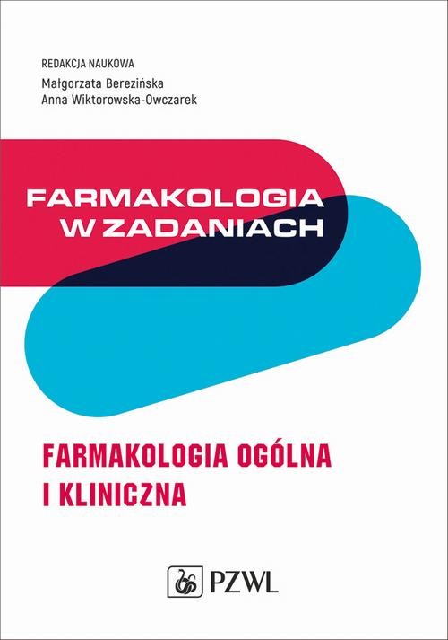 okładka Farmakologia w zadaniach. Farmakologia ogólna i kliniczna ebook | epub, mobi