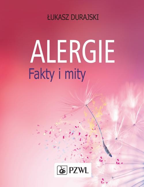 okładka Alergie. Fakty i mity ebook | epub, mobi | Łukasz Durajski