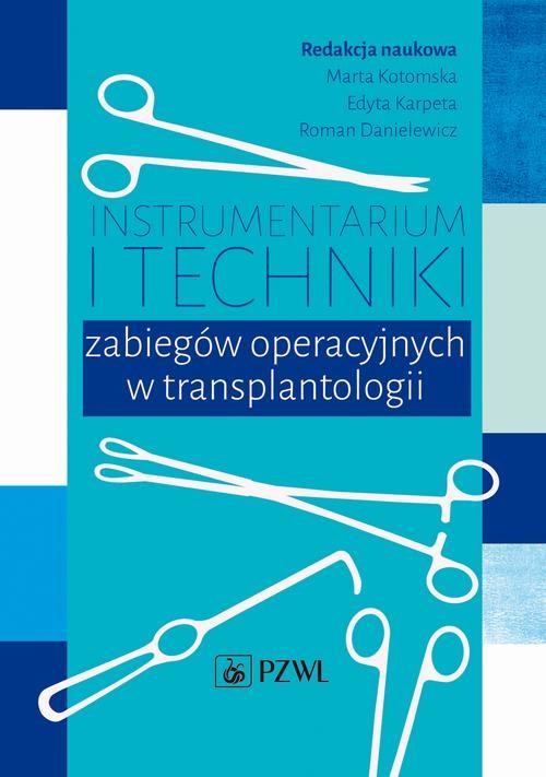 okładka Instrumentarium i techniki zabiegów operacyjnych w transplantologii ebook | epub, mobi