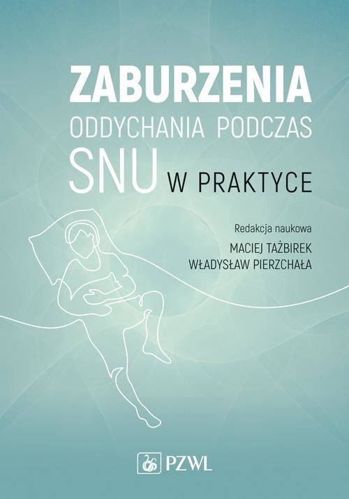 okładka Zaburzenia oddychania podczas snu w praktyce ebook | epub, mobi | Maciej Tażbirek, Władysław Pierzchała