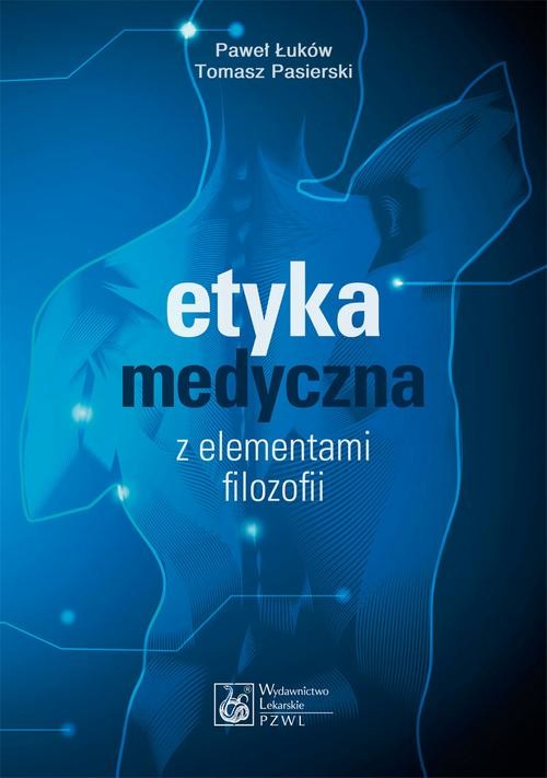 okładka Etyka medyczna z elementami filozofii ebook | epub, mobi | Paweł Łuków, Tomasz Pasierski