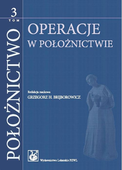okładka Położnictwo. Tom 3. Operacje w położnictwie ebook | epub, mobi