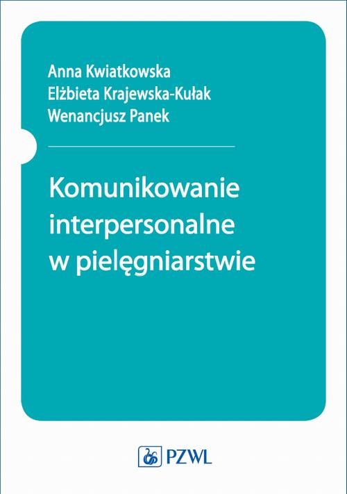 okładka Komunikowanie interpersonalne w pielęgniarstwie ebook | epub, mobi | Opracowania Zbiorowe