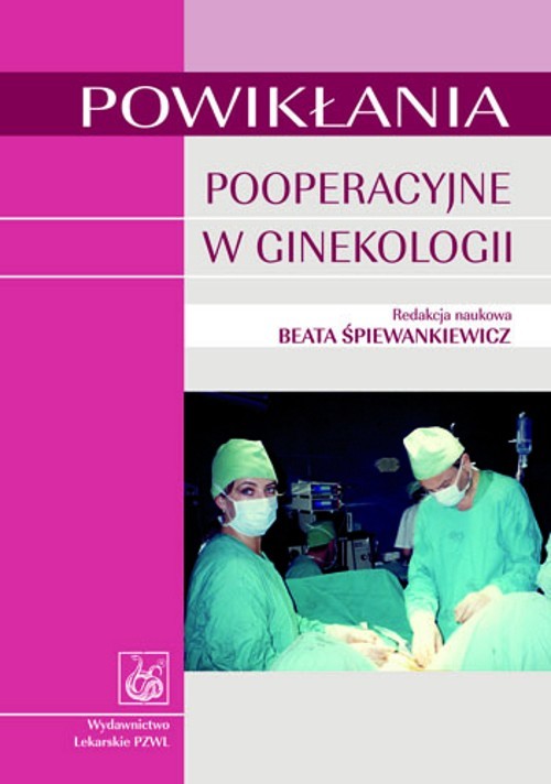 okładka Powikłania pooperacyjne w ginekologii ebook | epub, mobi | Beata Śpiewankiewicz