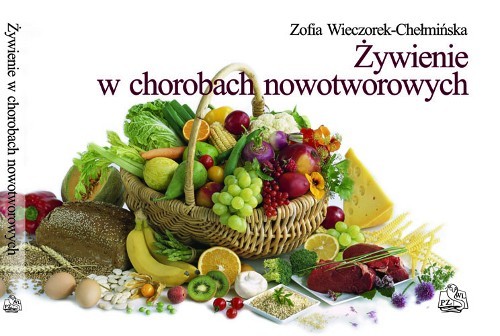 okładka Żywienie w chorobach nowotworowych ebook | epub, mobi | Zofia Wieczorek-Chełmińska