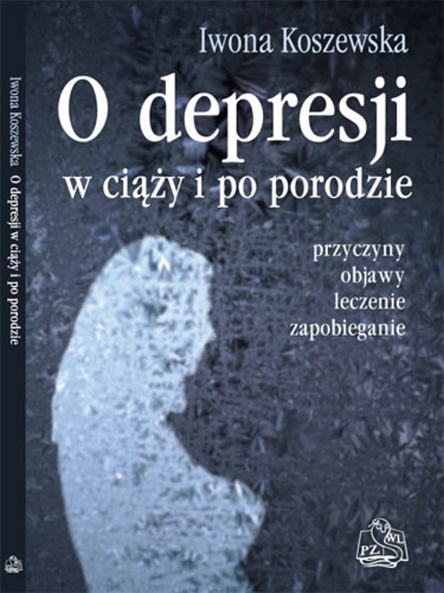 okładka O depresji w ciąży i po porodzie ebook | epub, mobi | Iwona Koszewska