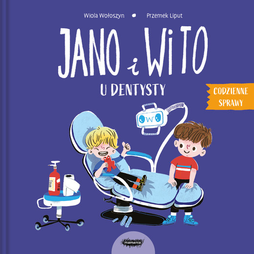 okładka Jano i Wito u dentysty. Codzienne sprawy Jano i Wito książka